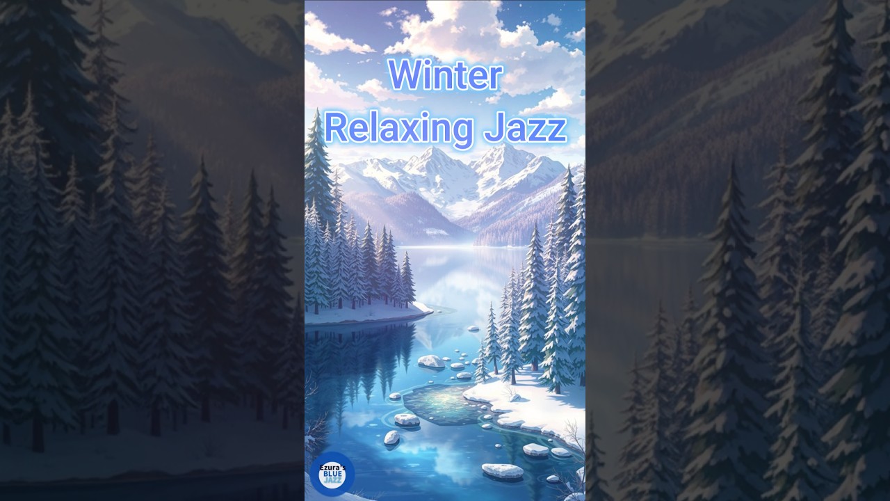 ⛄Winter Jazz by the Snowy Lake & Birdsongs