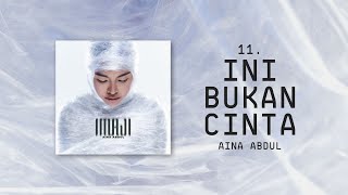 Aina Abdul - Ini Bukan Cinta (Official Lyric Video)