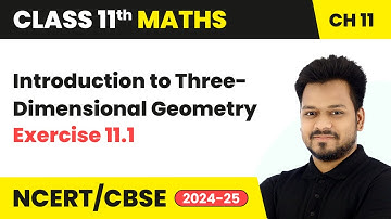Introduction to Three-Dimensional Geometry - Exercise 11.1 | Class 11 Maths Chapter 11 | CBSE 2025