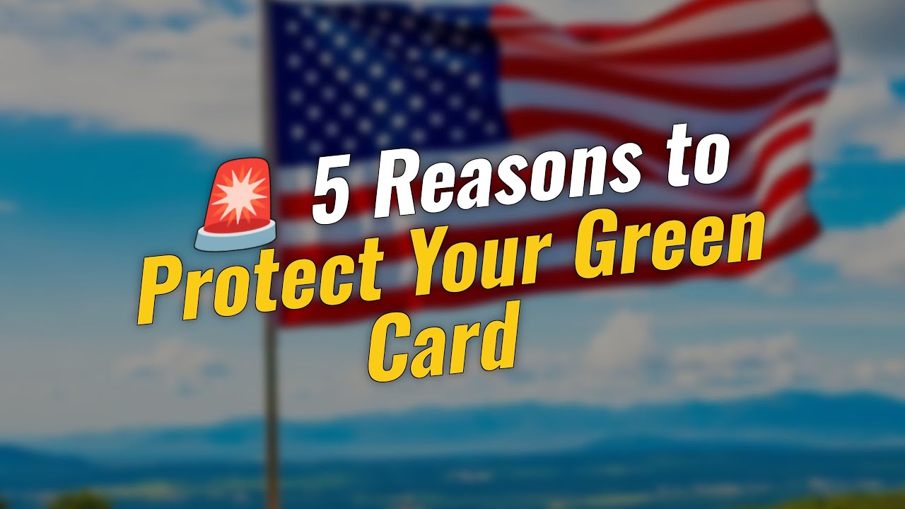 🚨 5 Shocking Reasons Your Green Card Might Be at Risk!