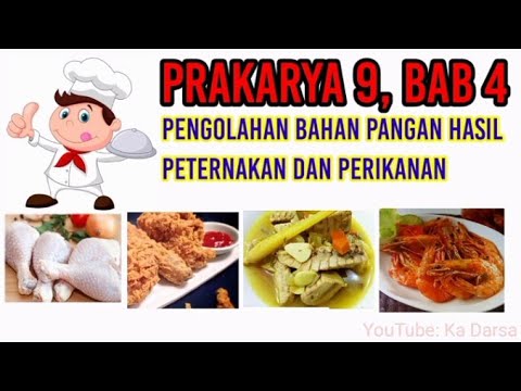 Prakarya kelas 9 bab 4 Pengolahan Bahan Pangan Hasil Peternakan dan Perikanan