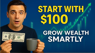 How to Start Investing with Just $100 | Beginner’s Guide to Growing Wealth (Step-by-Step)