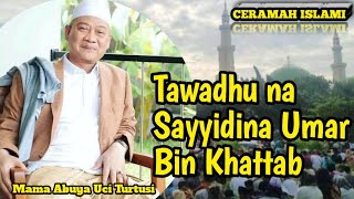 Download Lagu Ceramah mama abuya uci Turtusi Tentang Tawadhu sayyidina umar bin Khattab MP3