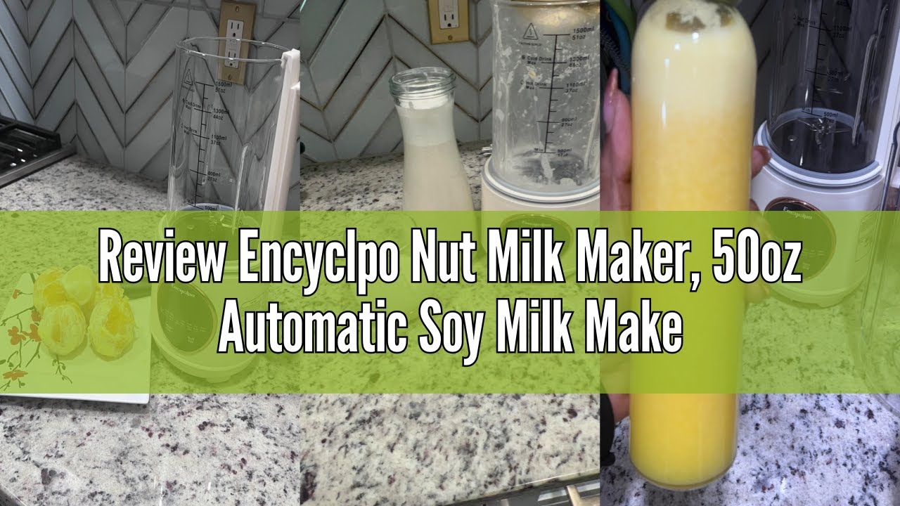 Review Encyclpo Nut Milk Maker, 50oz Automatic Soy Milk Maker with Spin Clean Brush and Nut Milk Bag