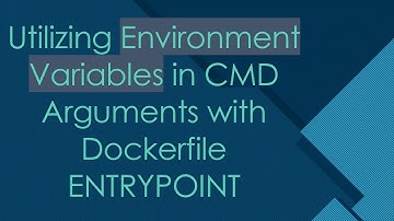 Utilizing Environment Variables in CMD Arguments with Dockerfile ENTRYPOINT