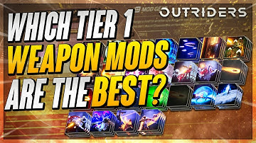 Outriders - Tier 1 Weapon Mods and which are BEST FOR YOU!