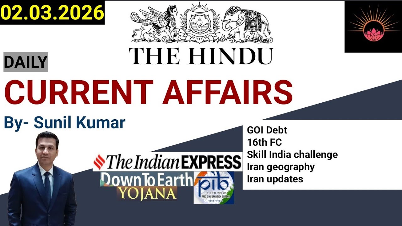 The Hindu Analysis | 02March2026 | The Hindu, Indian Express, PIB | UPSC/IAS/PCS/SSC Prep