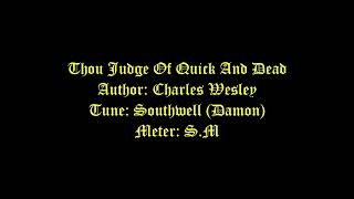 Thou Judge Of Quick And Dead Lyrics (Southwell) # New Year Hymns