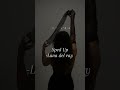 Lana Del Ray Sped Up Foryou Music KeЕџfet Audio Spedup Darkaesthetic Lana Del Ray Sped Up Foryou Music KeЕџfet Audio Spedup Darkaesthetic
