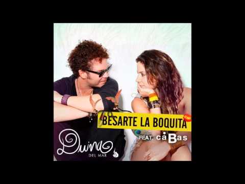 Duina del Mar -  Besarte la boquita