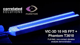 Vibration Analysis with VIC-3D and Phantom High-Speed Cameras