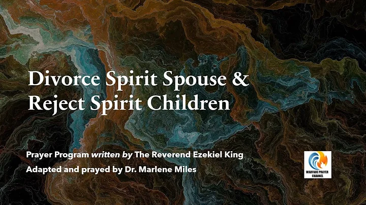 Divorce Spirit Spouse & Reject Spirit Children