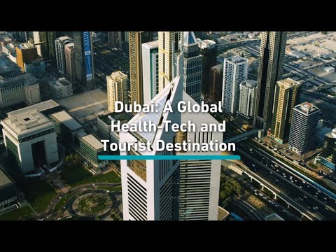 Dubai Is A Global Health-tech And Medical Tourism Destination