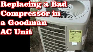 Goodman AC Compressor And Filter Drier Replacement Goodman AC Compressor And Filter Drier Replacement