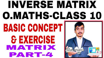MATRIX PART-4 || INVERSE MATRIX