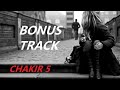 Chakir Bonus Track 5 2024 07 26 Official Music