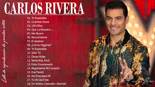 Carlos Rivera Grandes Exitos 2022 - Sus Mejores Éxitos De Carlos Rivera