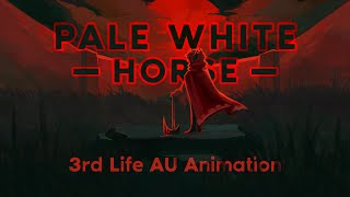 Pale White Horse | 3rd Life AU Animation