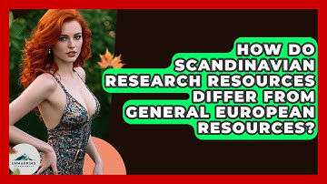 How Do Scandinavian Research Resources Differ From General European Resources?