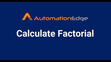 AutomationEdge RPA Bot to Calculate Factorial