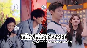 The First Frost behind the scenes + Hi6 | Bai Jingting and Zhang Ruonan cute moments