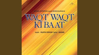 Ek Dil Sau Dushman (Waqt Waqt Ki Baat / Soundtrack Version)