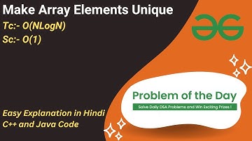Make Array Elements Unique | Array | GFG POTD | Easy Explanation | Hindi | Sorting