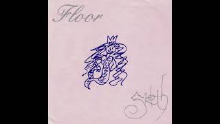 Sloth / Floor (Full Split; 1995) [Sludge Metal]