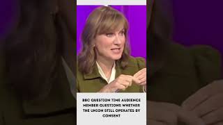 BBC Question Time Audience Member Questions Whether the Union Still Operates by Consent #bbcqt