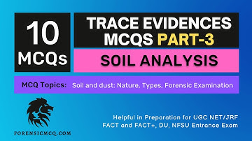 Soil Analysis MCQs | Physical Trace Evidence MCQs | Important MCQs + Answer For UGC NET/ JRF