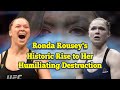 Ronda rouseys historic rise to her humiliating destruction