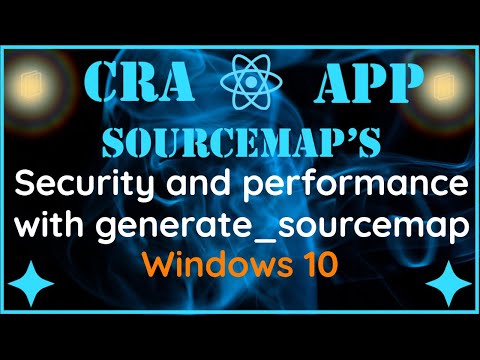 React GENERATE_SOURCEMAP setting for security and performance reasons on Windows 10 platform