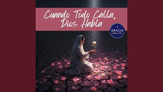 Cuando Todo Calla, Dios Habla