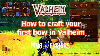 How to Craft Your First Bow in Valheim (Beginner Guide)
