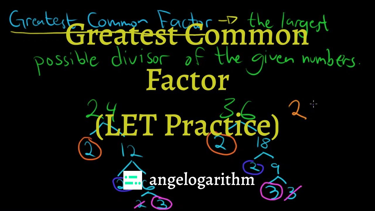 Greatest Common Factor | LET Practice | angelogarithm