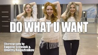 Lady Gaga Do What U Want Original Choreography