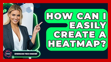 How Can I Easily Create A Heatmap? - Emerging Tech Insider