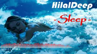 HilalDeep - "Sleep" //Original Mix//