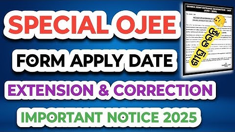 Special Ojee Form Apply Date Extension And Correction Notice 2025 । #dadhichitutorials #ojee2025