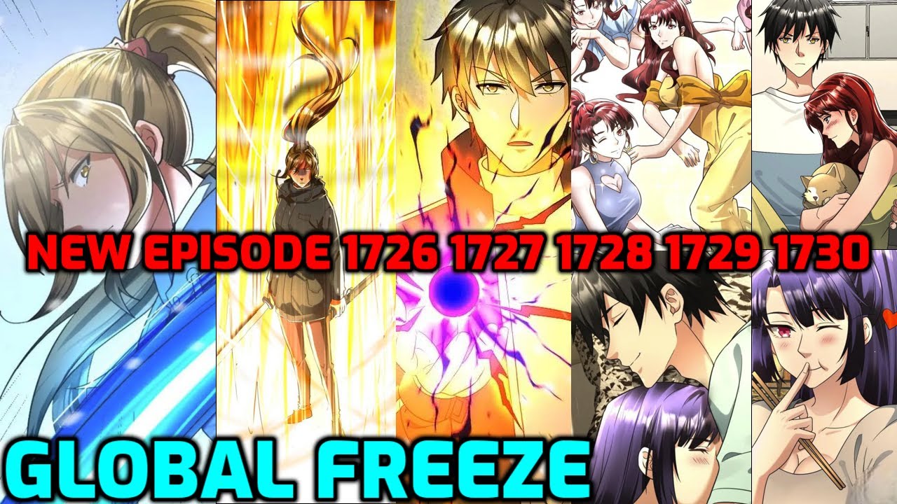 GLOBAL FREEZE Episode 1726 1727 1728 1729 1730 - Demon Eye Arc | Manhua Comic