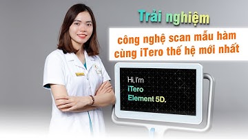 Trải nghiệm công nghệ scan iTero 5D hiện đại nhất tại Viet Smile