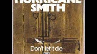 Hurricane Smith - Don't let it die [Original] [1971]