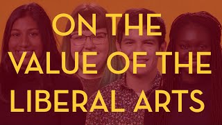 Students Share Their Perspectives on the Value of a Liberal Arts Education