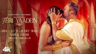 TERI YAADEIN (SONG): YO YO HONEY SINGHNARGIS FAKHRI BHUSHAN KUMARGRIN| GLORY