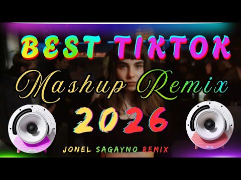 🔥BEST TIKTOK MASHUP REMIX - NEW TIKTOK REMIX VIRAL - JONEL SAGAYNO REMIX 💥 2026 