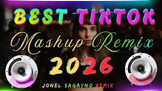 🔥BEST TIKTOK MASHUP REMIX - NEW TIKTOK REMIX VIRAL - JONEL SAGAYNO REMIX 💥 2026 