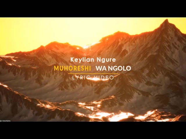 MUHORESHI  WA NGOLO  by Bro Kilian Ngure. class=