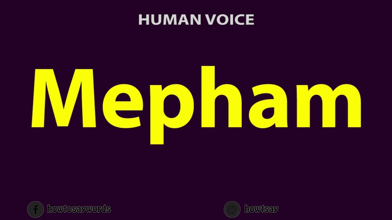How to Pronounce Mepham