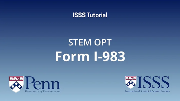 STEM OPT Form I-983 Tutorial for Penn Students