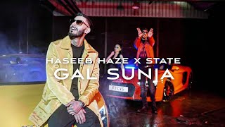 Haseeb Haze X State - Gal Sunja (Official Music Video)
